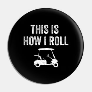 This is how I roll golf Pin