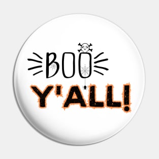 Humorous Halloween Celebration Saying Gift - Boo Y'all! Pin