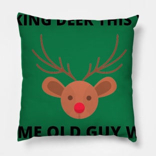 Shot a Reindeer Pillow