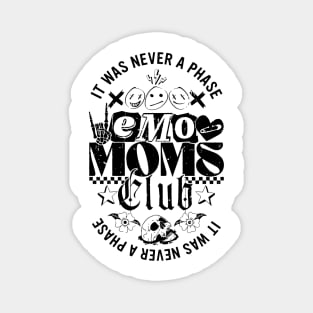 It Was Never A Phase Emo Moms Club Magnet