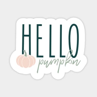 Hello Pumpkin © GraphicLoveShop Magnet