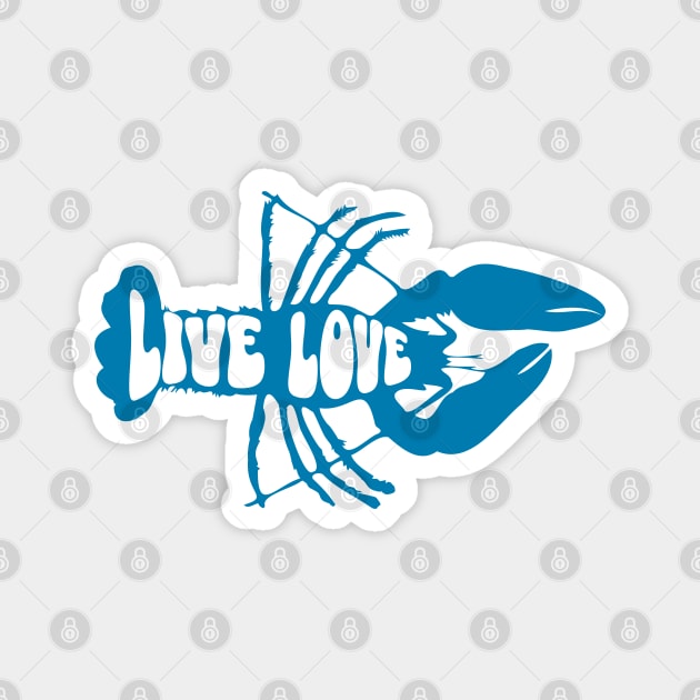 Live Love Blue Lobster, Crustacean Beachlife Magnet by vystudio