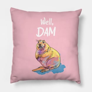 Well, Dam - Beaver Pun Pillow