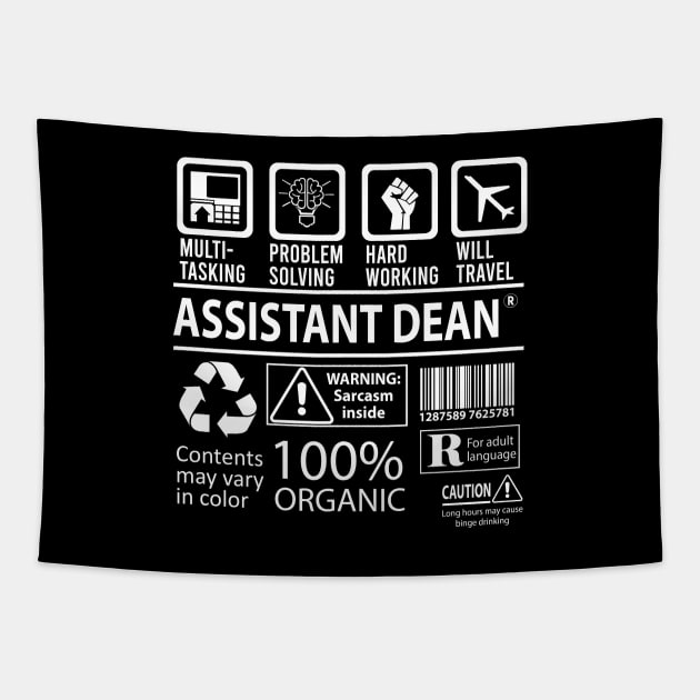 Assistant Dean T Shirt - MultiTasking Certified Job Gift Item Tee Tapestry by Aquastal