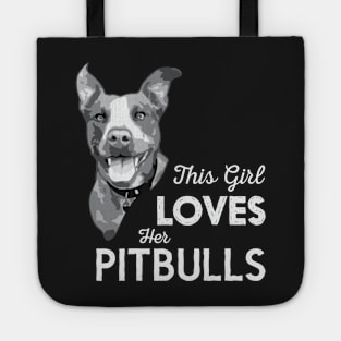 This Girl Loves Her Pitbulls Tote