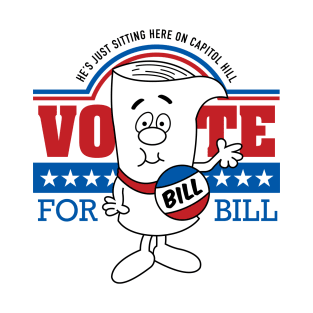 Vote for Bill T-Shirt