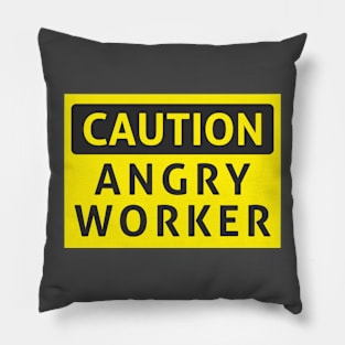 Caution angry worker Pillow