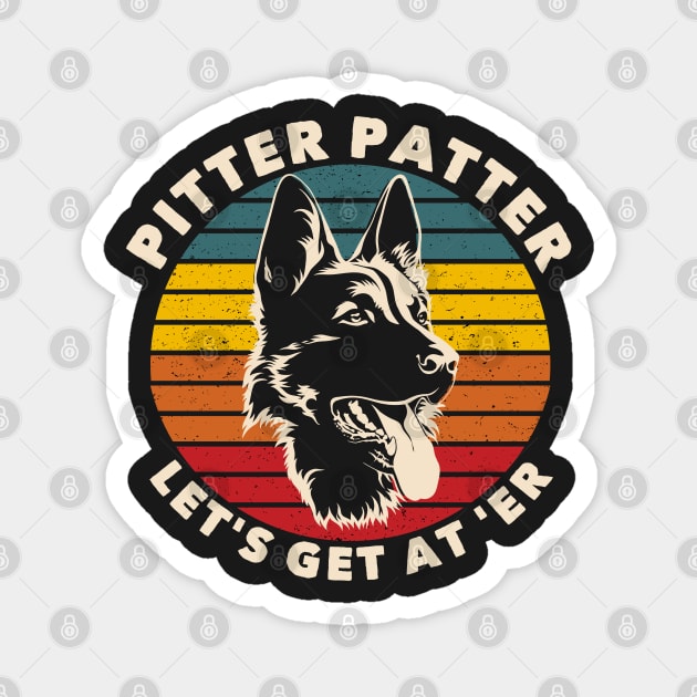 Pitter Funny Patter German Shepherd Canadian Let's Get At Er Magnet by markz66