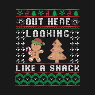 Out Here Looking Like A Snack Funny Christmas Cookie T-Shirt