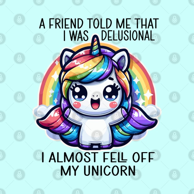 I Almost Fell Off My Magic Fantasy Rainbow Unicorn by RuftupDesigns