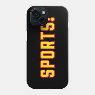 Sports! - Sport Phone Case