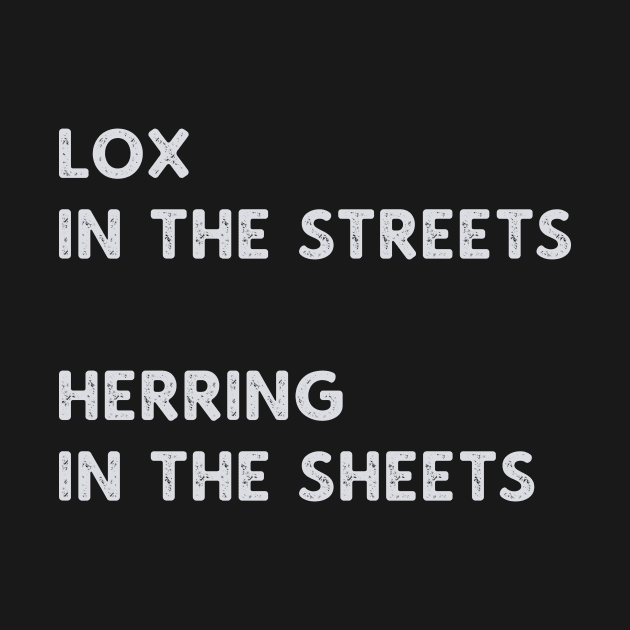 Lox in the Streets Jewish Humor by sweetteaswamp