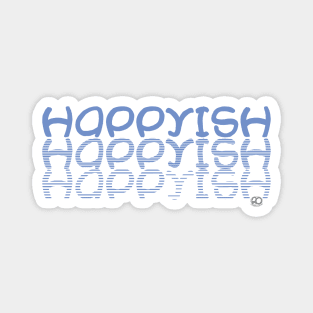 Happyish Magnet