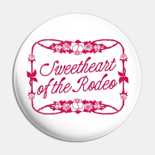 Sweetheart of the Rodeo Pin