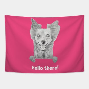 Hello there! - Happy cute dog / puppy smiling drawing graphite Tapestry