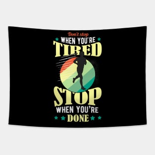 Don't Stop When You're Tired Tapestry