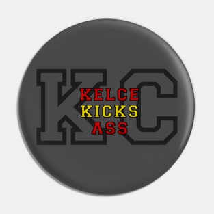 Kelce Kicks Ass Pin