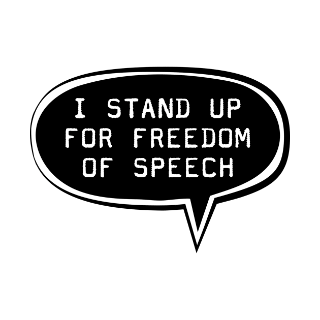 I stand up for freedom of speech by TompasCreations