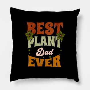 Best Plant Dad Ever Pillow