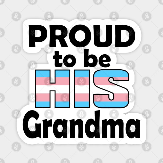 Proud to be HIS Grandma (Trans Pride) Magnet by DraconicVerses