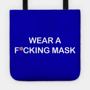 WEAR A F*CKING MASK Tote