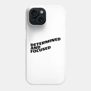 Determined And Focused Phone Case