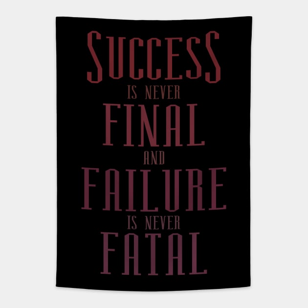 Success is never final and failure is never fatal, Every failure is a step to success Tapestry by FlyingWhale369