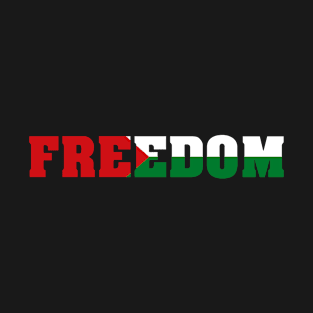 Freedom | Palestine Flag Colors | Free Gaza T-Shirt