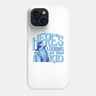 Here's Looking at You Kid Phone Case