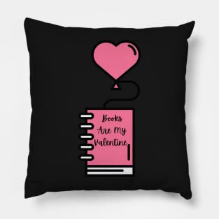 Books Are My Valentine Pillow