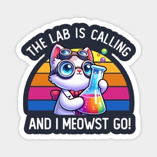 The Lab Is Calling and I Meowst Go Magnet