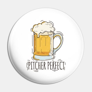 'Pitcher Perfect' Hilarous Beer Pun Witty Gift Pin