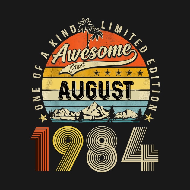 Awesome Since August 1984 Vintage 39th Birthday by Brodrick Arlette Store