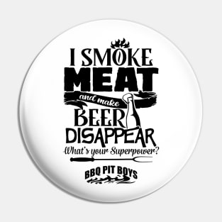 I Smoke Meat And Make Beer Disappear Bbq Pit Boys Black Pin