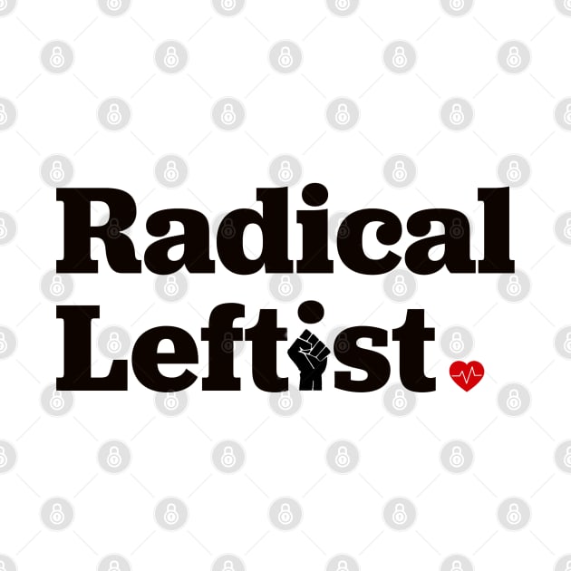 Radical Leftist by Shelly’s