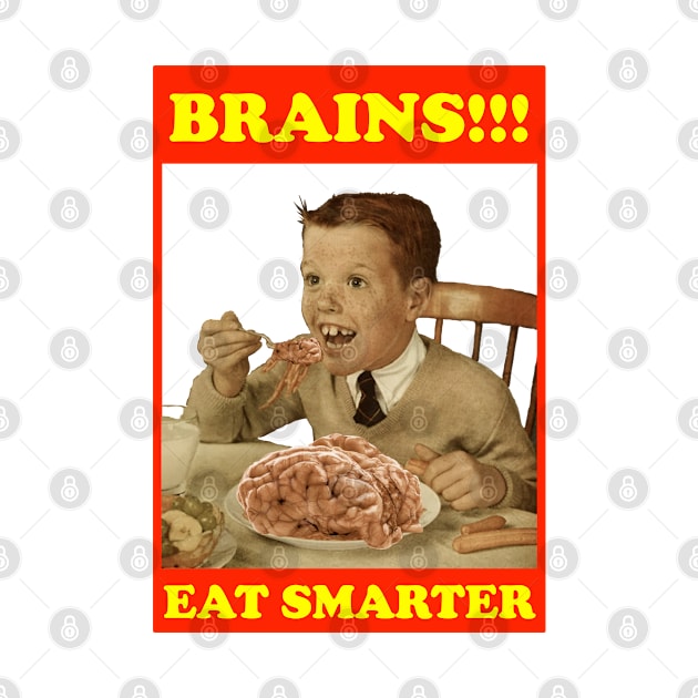 Brains. Eat smarter. by The Curious Cabinet