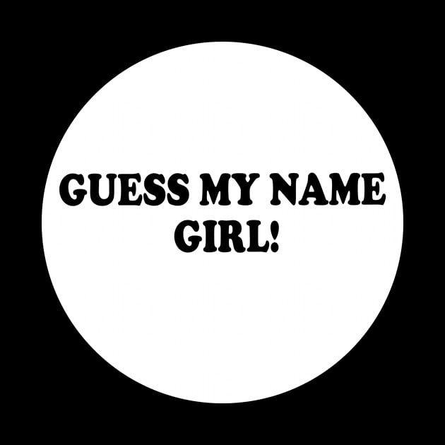 Guess my name girl by AdaMazingDesign