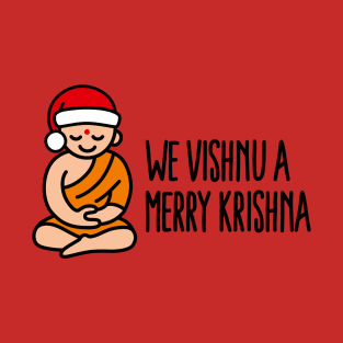 We Vishnu a Merry Krishna funny Yoga Christmas pun Hinduism T-Shirt