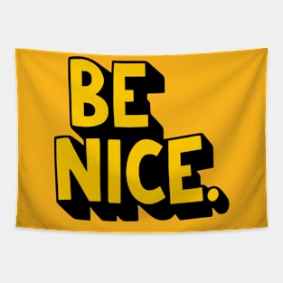 BE NICE. Tapestry