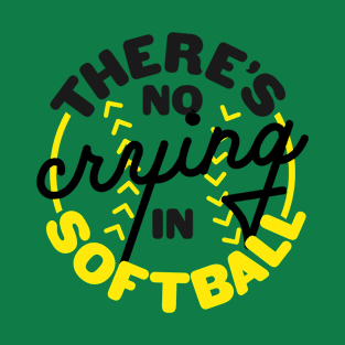 There's No Crying in Softball: Kaizen Calgary T-Shirt