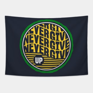 Never Give Up T-Shirt Tapestry