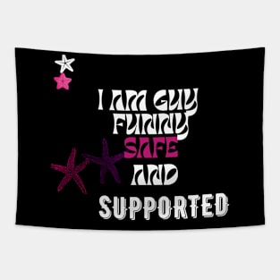 l am a guy funny safe and supported t shirt Tapestry