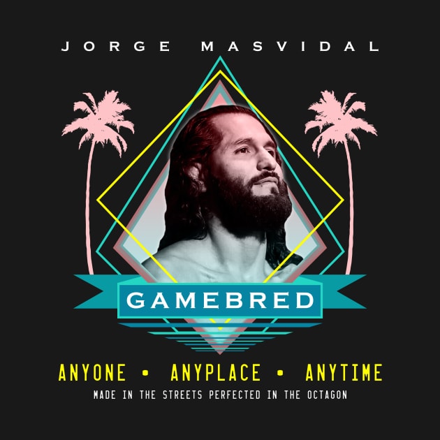 Jorge Masvidal Made in the Streets by SavageRootsMMA