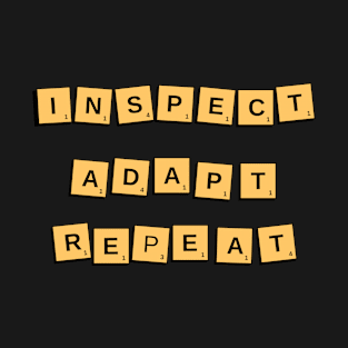 Inspect Adapt Repeat T-Shirt