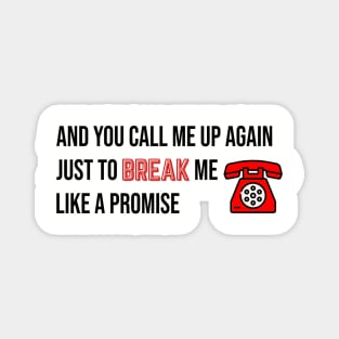 Break Me Like a Promise Taylor Swift Magnet