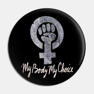 My body my choice Pin