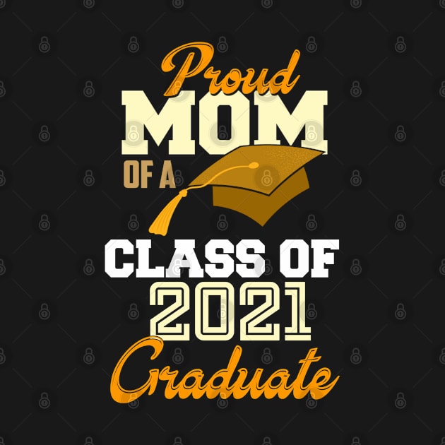 proud mom of a class of 2021 graduate by  Memosh Everything 