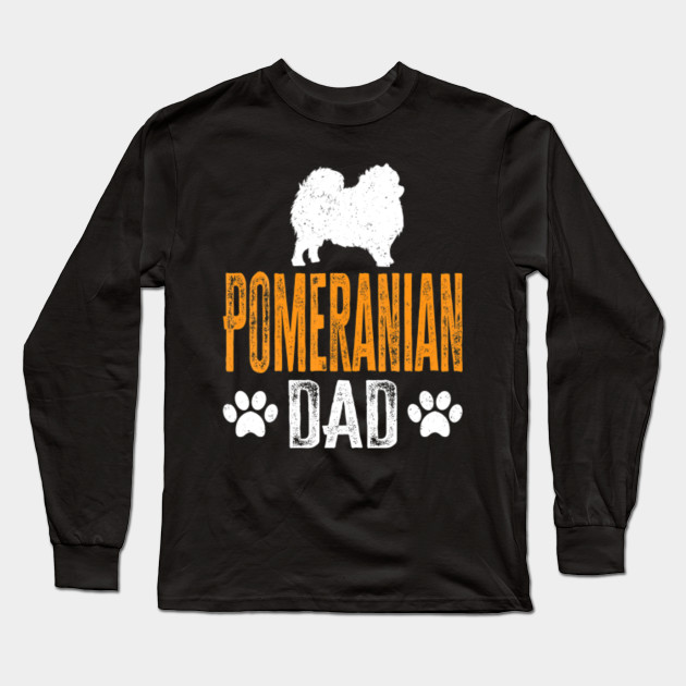 Cool Long Sleeve Shirt Pomeranian Dad Tee Shirt