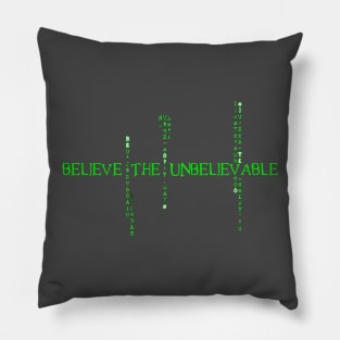 Believe The Unbelievable Pillow