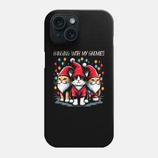 Hanging With My Gnomies Phone Case